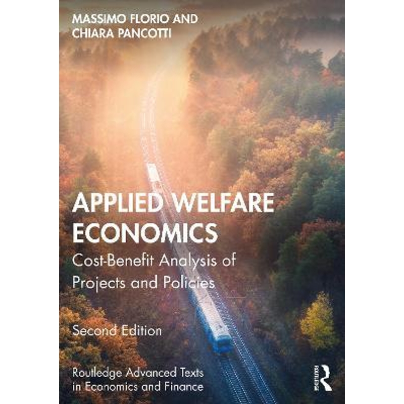 预订Applied Welfare Economics:Cost-Benefit Analysis of Projects and Policies