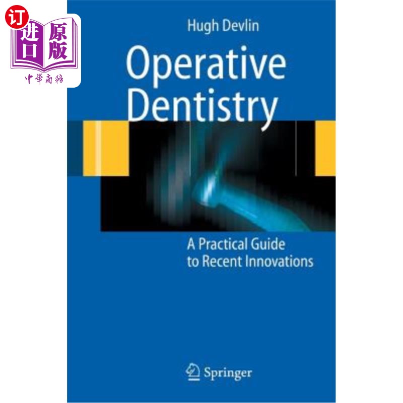 海外直订Operative Dentistry: A Practical Guide to Recent Innovations 牙科手术:近期创新的实用指南